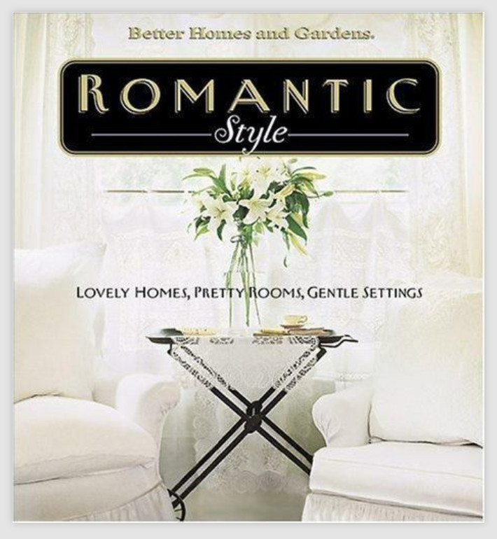 Better Homes Romantic Style Lovely Homes Pretty Rooms Gentle Settings Hardcover - Photo 1