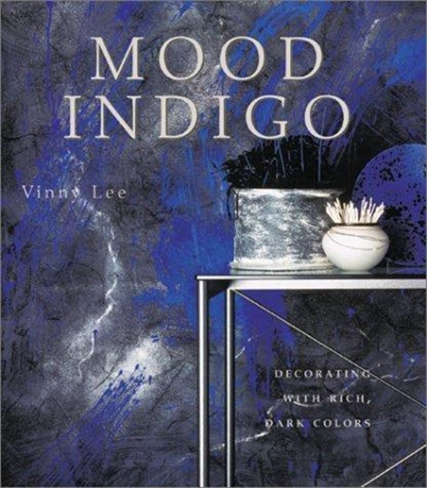 Mood Indigo Decorating with Rich, Dark Colors by Vinny Lee - Photo 1