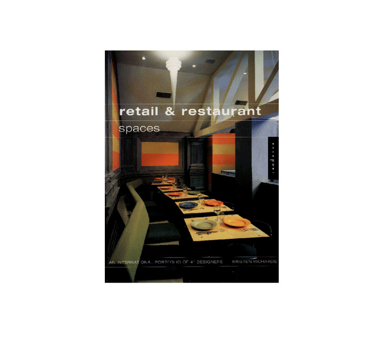 Retail & Restaurant Spaces An International Portfolio of 41 Designers Hardcover - Photo 1