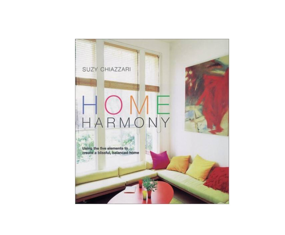 Home Harmony Using the Five Elements to Create a Blissful Balanced Home Hardco - Photo 1