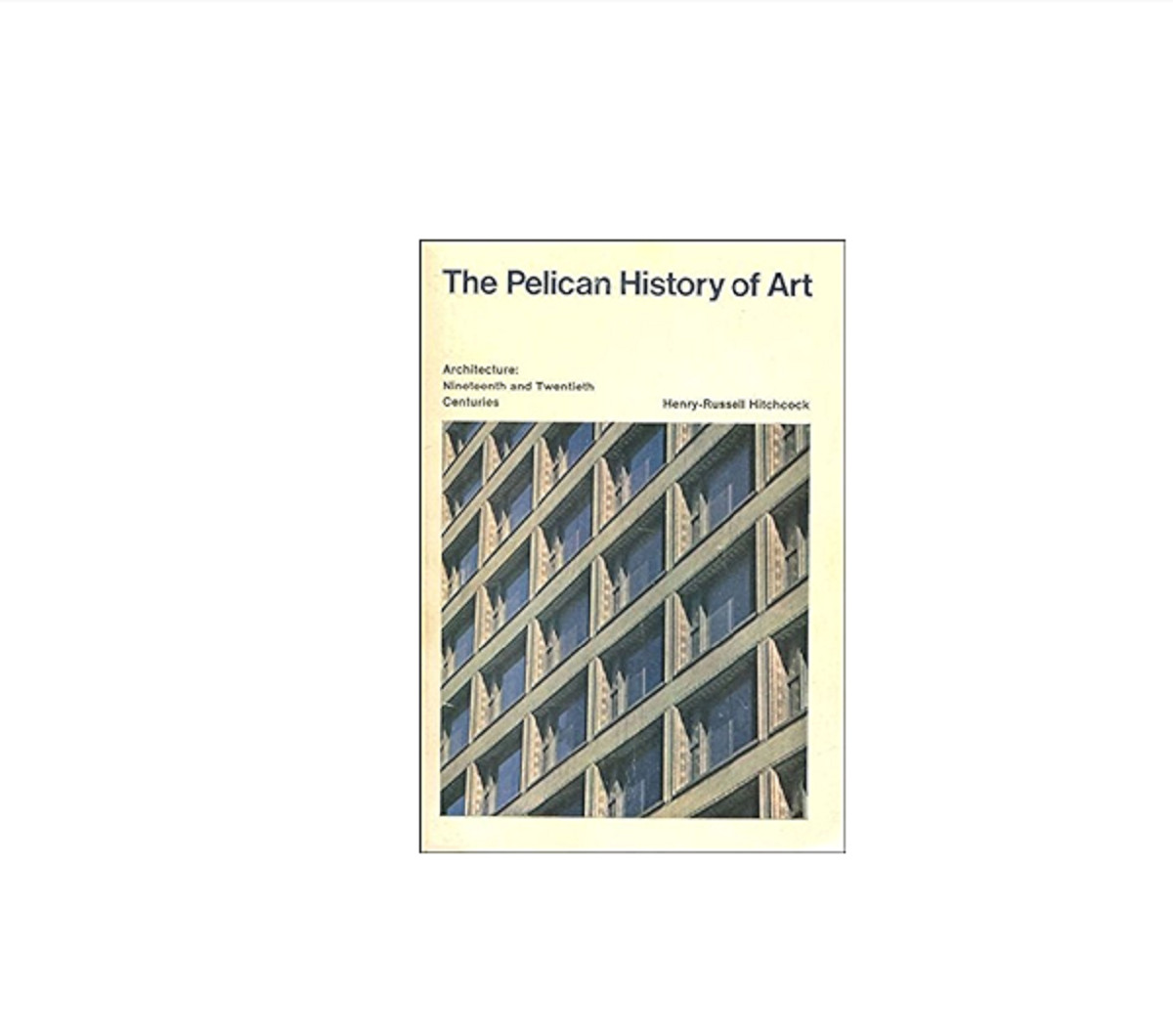 Architecture Nineteenth and Twentieth Centuries The Pelican History of Art - Photo 1