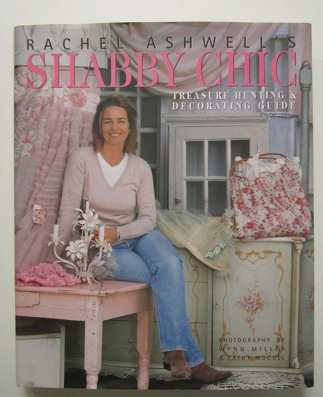 Rachel Ashwell's Shabby Chic Treasure Hunting and Decorating Guide Hardcover - Photo 1