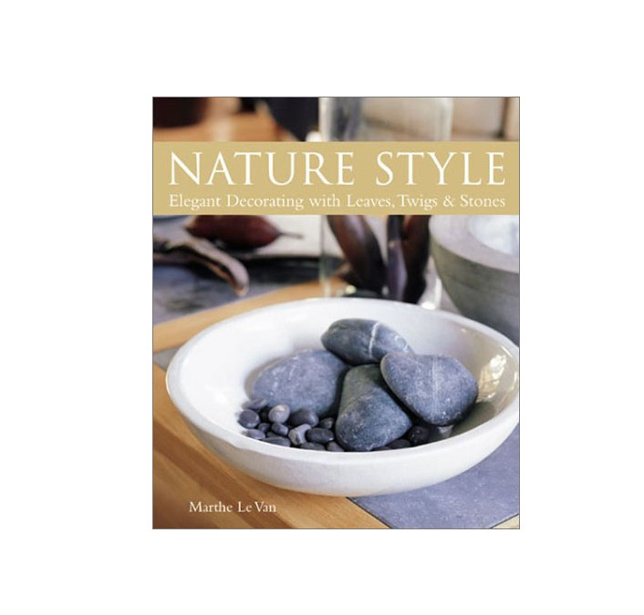 Nature Style Elegant Decorating with Leaves Twigs and Stones Hardcover - Photo 1