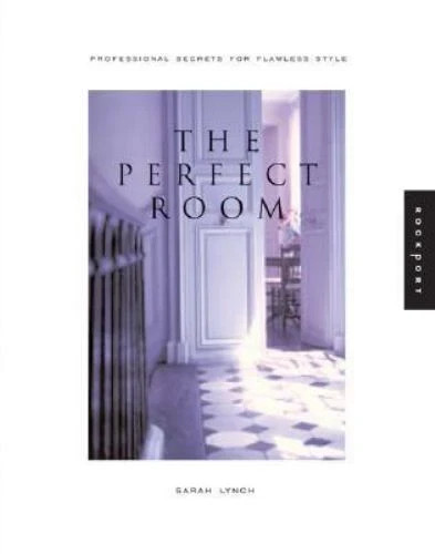 The Perfect Room Professional Secrets for Flawless Style - Photo 1
